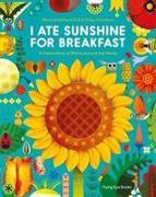 I Ate Sunshine for Breakfast