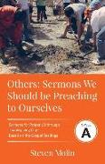 OTHERS Sermons we should be Preaching to Ourselves: Cycle A Sermons for Proper 18 - Thanksgiving Based on the Gospel Texts