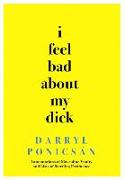 I Feel Bad About My Dick: Lamentations of Masculine Vanity and Lists of Startling Pertinence