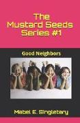 The Mustard Seeds Series #1: Good Neighbors