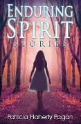 Enduring Spirit: Stories