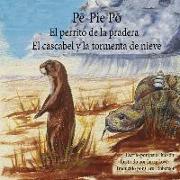 P&#275,-Pie-P&#333, El perrito de la pradera: El cascabel y la tormenta de nieve