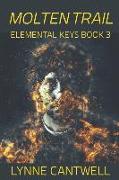 Molten Trail: Elemental Keys Book 3