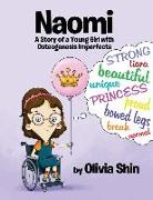 Naomi: A Story of a Young Girl with Osteogenesis Imperfecta