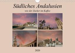 Südliches Andalusien, wie der Zucker im Kaffee. (Wandkalender 2020 DIN A4 quer)