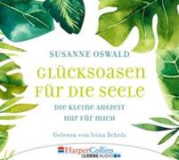 Glücksoasen - Die kleine Auszeit nur für mich