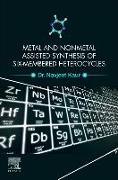 Metal and Nonmetal Assisted Synthesis of Six-Membered Heterocycles