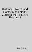 Historical Sketch and Roster of the North Carolina 34th Infantry Regiment