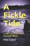 A Fickle Tide: A Pyke Island Mystery in Downeast Maine