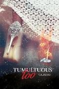 Tumultuous Too: The Sequel