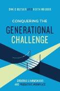 Conquering the Generational Challenge: How to create a harmonious and productive workplace