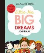 Little Me, Big Dreams Journal: Draw, Write and Color This Journal