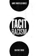 TACIT RACISM