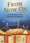 From Now On: Children's Edition: A Bible Course for Youth, Church, School and Holiday Groups Based on the Greatest Showman