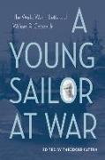 A Young Sailor at War: The World War II Letters of William R. Catton Jr