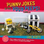 Punny Jokes to Tell Your Peeps! (Book 3): Volume 3