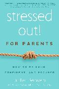 Stressed Out! For Parents