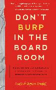 Don't Burp in the Boardroom