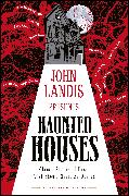 John Landis Presents The Library of Horror â€“ Haunted Houses