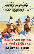 Black Sun Rising / La Corazonada: A Novel / Una Novela
