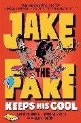 Jake the Fake Keeps His Cool