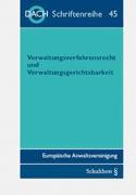 Verwaltungsverfahren und Verwaltungsgerichtsbarkeit