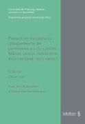 Protection de certains groupements de personnes ou de parties faibles versus libéralisme économique : quo vadis ?