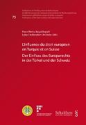L'influence du droit européen en Turquie et en Suisse / Der Einfluss des Europarechts in der Türkei und der Schweiz
