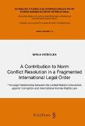 A Contribution to Norm Conflict Resolution in a Fragmented International Legal Order