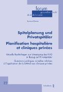 Spitalplanung und Privatspitäler - Planification hospitalière et cliniques privées