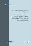 New Developments in International Commercial Arbitration 2015