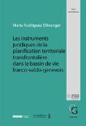 Les instruments juridiques de la planification territoriale transfrontalière dans le bassin de vie franco-valdo-genevois
