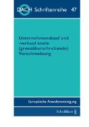 Unternehmenskauf und -verkauf sowie (grenzüberschreitende) Verschmelzung