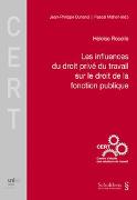 Les influences du droit privé du travail sur le droit de la fonction publique