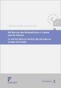Die Revision des Datenschutzes in Europa und die Schweiz/La révision de la protection des données en Europe et la Suisse