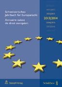 Schweizerisches Jahrbuch für Europarecht Annuaire suisse de droit européen 2013/2014