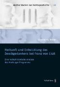 Herkunft und Entwicklung des Zweckgedankens bei Franz von Liszt