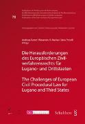 Die Herausforderungen des Europäischen Zivilverfahrensrechts für Lugano- und Drittstaaten / The Challenges of European Civil Procedural Law for Lugano and Third States
