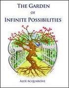 The Garden of Infinite Possibilities