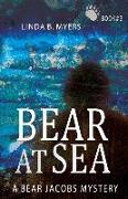 Bear at Sea: A Bear Jacobs Mystery (Book #3)
