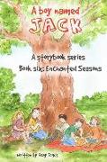 Enchanted Seasons: A Boy Named Jack- a storybook series - Book Six