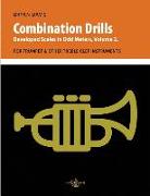 Combination Drills: Developed Scales in Odd Meters, Volume 2. For Trumpet & Other Treble Clef Instruments