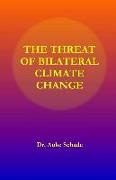 The Threat of Bilateral Climate Change