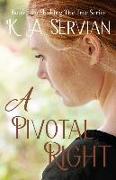 A Pivotal Right: (Shaking the Tree Book 2)
