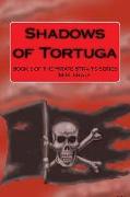 Shadows of Tortuga: Book 3 of the Pirate Straits series