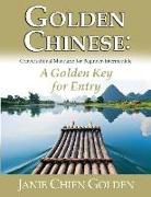 Golden Chinese: A Golden Key for Entry: Conversational Mandarin for Beginner-Intermediate