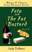 Feta and the Fat Bastard