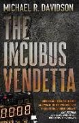 The Incubus Vendetta