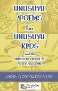 Unusual Poems for Unusual Kids and the Unusual Adults They Become