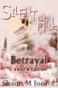 Silent Hill: Betrayal (Vanilla Edition)